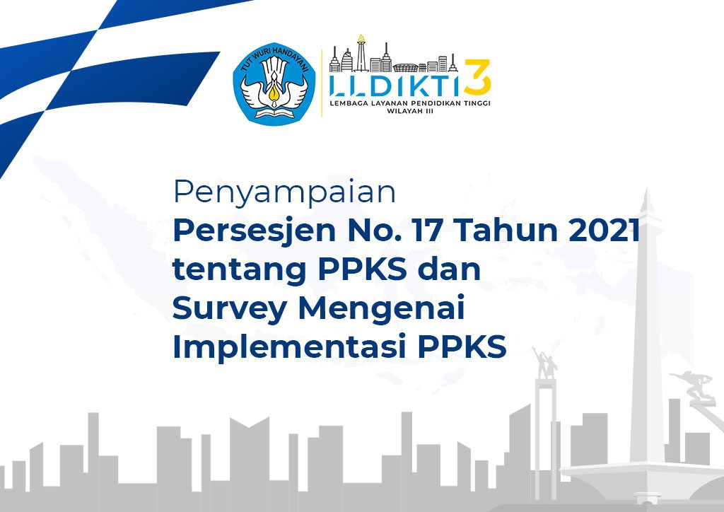 Penyampaian Persesjen No. 17 Tahun 2021 tentang PPKS dan Survey Mengenai Implementasi PPKS