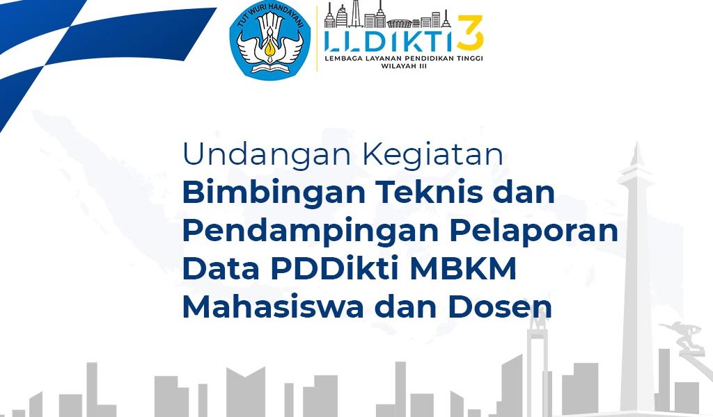 Undangan Kegiatan Bimbingan Teknis dan Pendampingan Pelaporan Data PDDIKTI MBKM Mahasiswa dan Dosen