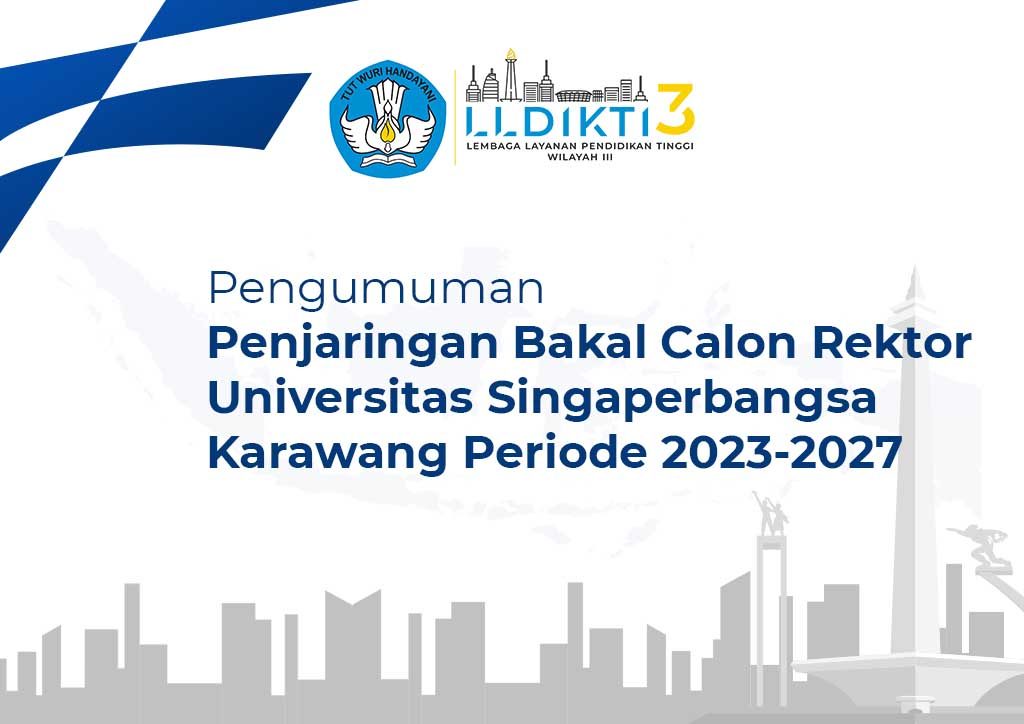 Pengumuman Penjaringan Bakal Calon Rektor Universitas Singaperbangsa Karawang Periode 2023-2027
