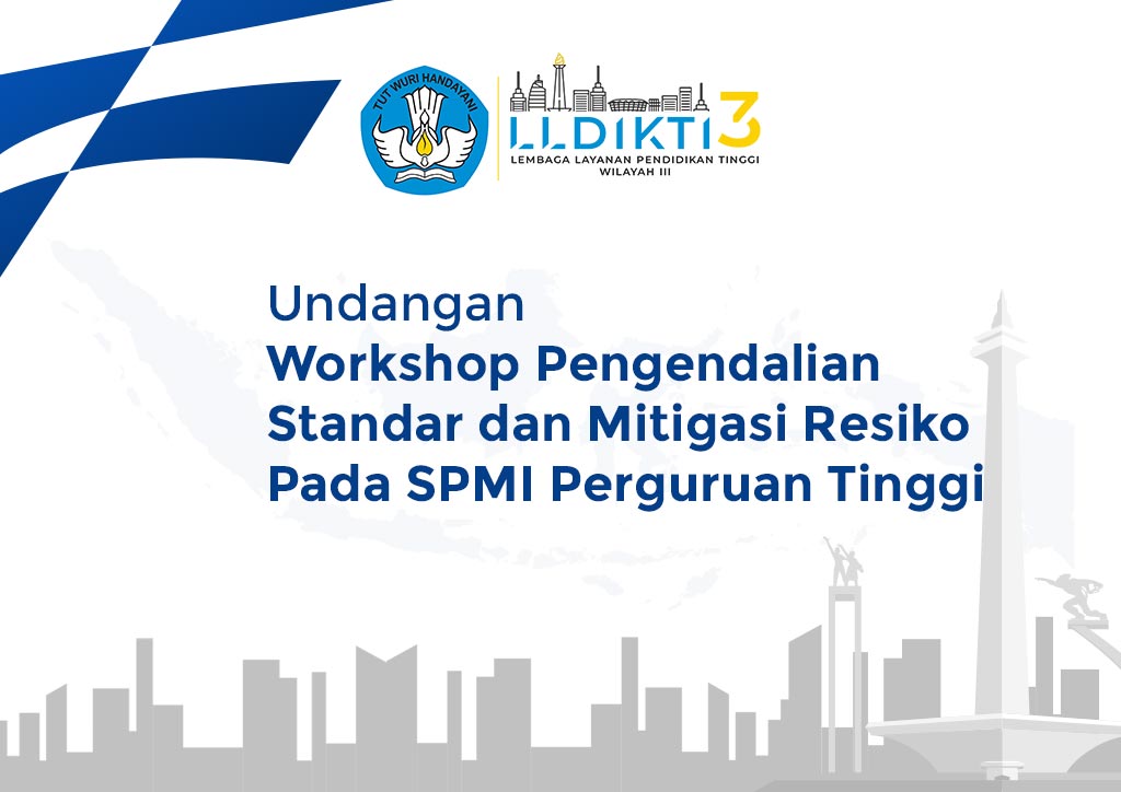 Undangan Workshop Pengendalian Standar dan Mitigasi Resiko Pada SPMI Perguruan Tinggi