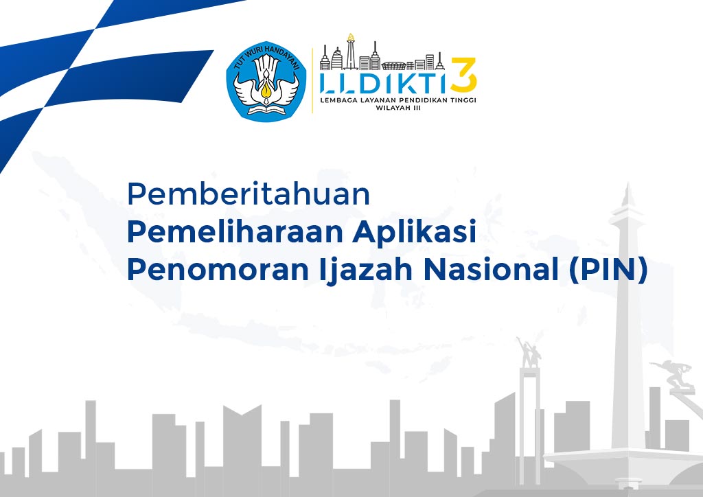 Pemberitahuan Pemeliharaan Aplikasi Penomoran Ijazah Nasional (PIN)