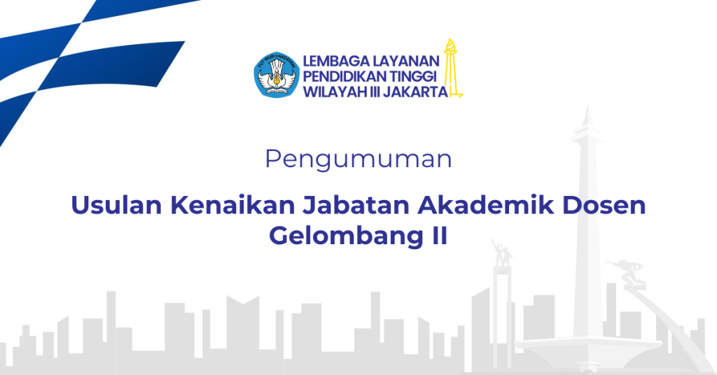 Pengumuman Usulan Kenaikan Jabatan Akademik Dosen Gelombang II